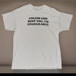 UNLESS GOD SENT YOU, I’M UNAVAILABLE.” from God Is Dope Short Sleeve T-Shirt
